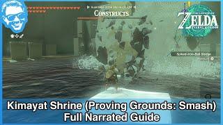 Kimayat Shrine Proving Grounds Smash - Full Narrated Guide - Tears of the Kingdom