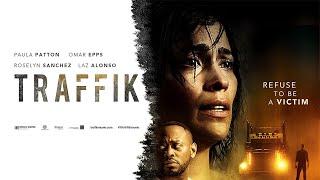 ‘Traffik’ official trailer