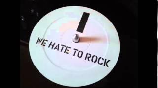 Essential Dj Team - WE HATE TO ROCK Original Extended Mix