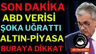 Son Dakika ABD Verisi Şoka Uğrattı Altın Ve Piyasada Dalgalanmalar Borsa Dolar Altın.