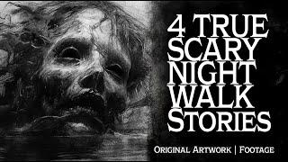 4 True Night Time Walking Horror Stories  Scary Tales