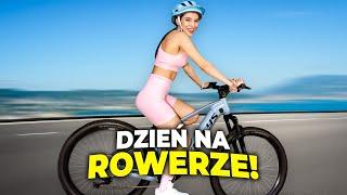 SPĘDZIŁAM CAŁY DZIEŃ NA ROWERZE