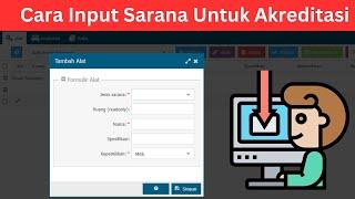 Tutorial Lengkap Cara Input Sarana di Dapodik 2023.D untuk Akreditasi di Sispena