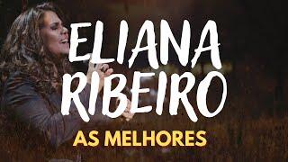 MÚSICAS CATÓLICAS - ELIANA RIBEIRO AS MAIS TOCADAS