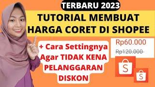 CARA MEMBUAT HARGA CORET DI SHOPEE TERBARU 2023 TUTORIAL BIKIN PROMO HARGA DISKON DI SHOPEE LEWAT HP