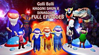 GULLI BULLI AUR KHOONI SHUN X DINASOUR FULL EPISODE  GULLI BULLI CARTOON  MUMMY HORROR STORY