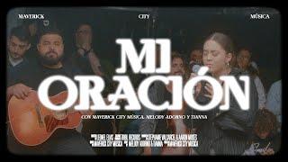 Mi Oración La Niña de Tus Ojos feat. Melody Adorno  Maverick City Music x Maverick City Música