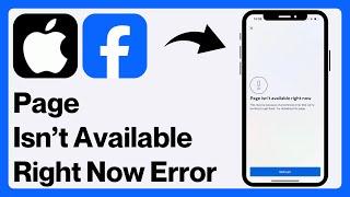 How to Fix Facebook Page isn’t Available Right Now iPhone