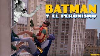 Batman y el Peronismo  Ayer Nomás #shorts