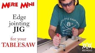 Jig for edge jointing on a table saw  Mere Mini shop project