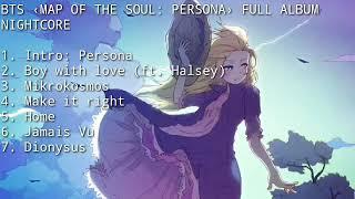 BTS ‹MAP OF THE SOUL PERSONA› ALBUM FULL VERSION NIGHTCORE love this comeback