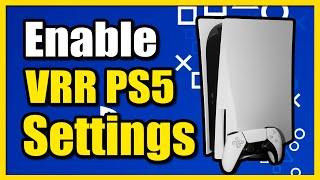 How to Enable VRR Variable Refresh Rate on PS5 Console Smooth Performance