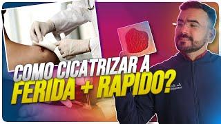 O SEGREDO PARA CICATRIZAR UMA FERIDA MAIS RÁPIDO APRENDA AGORA