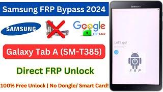 Galaxy Tab A Direct FRP Unlock Samsung SM-T385  Android 9101112 Google Account  Gmail 2024