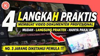 Cara Membuat Video Dokumenter dengan HP dan Kinemaster   by Sobat Kinemaster