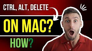 CTRL ALT Delete on Mac Lets See How to Do It?