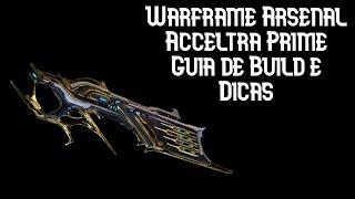 Warframe  Acceltra Prime  Guia de Builds e Dicas