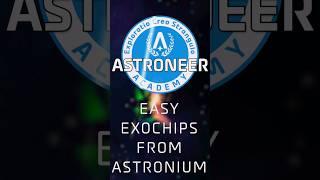 Easy EXOChips from Astronium - Astroneer Academy 202 QuickByte #astroneer #astroneeracademy