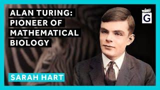 Alan Turing Pioneer of Mathematical Biology