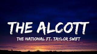 The National - The Alcott Lyrics ft. Taylor Swift