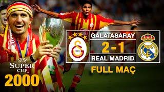 Galatasaray 2-1 Real Madrid  25.08.2000  UEFA Süper Kupa Finali Maçın Tamamı