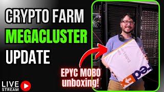Crypto Mining Farm Update - MEGA Cluster and EPYC Motherboard Unboxing LIVE