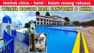 WISATA BOGOR RASA SANTORINI & CHINA  CIGWA CISARUA PUNCAK BOGOR