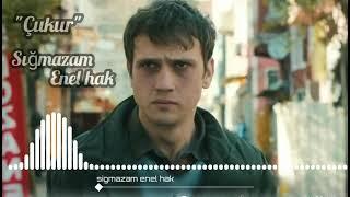 Çukur - Cavit Murtezoğlu - Sığmazam Enel Hak