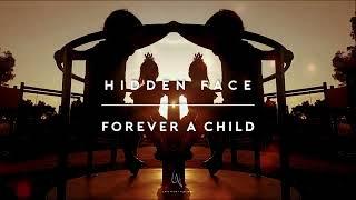 Hidden Face - Forever A Child