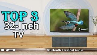 Top 5 Best 32 Inch Tv 2024 - best 32 Inch Smart Tv Reviews