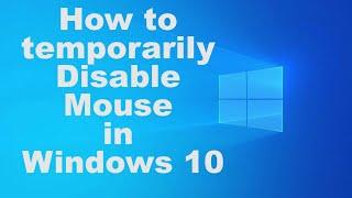 How to temporarily Disable Touchpad or Mousepad in Windows 10