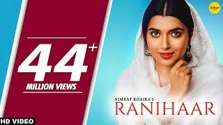 Nimrat Khaira Song  RANIHAAR Full Video Preet Hundal  Sukh Sanghera  Punjabi Songs