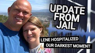 250 days in jail Lene in hospital & new relevations