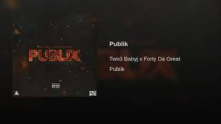 Two3 babyj ft. Forty da great - publik official audio