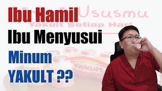 IBU HAMIL BOLEHKAH MINUM YAKULT ? - TANYAKAN DOKTER