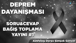 Deprem Dayanışması  Soru&Cevap Yayını #1