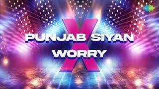 Punjab Siyan X Worry  Barjinder Singh  Baazghag  Jugraj Singh  Avvy Dhaliwal  Punjabi Mashup