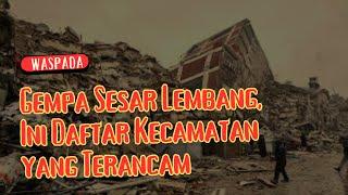 Daftar Kecamatan di Bandung Raya yang Rawan Gempa #sejarah #bandungraya #gempabumi #sesarlembang #