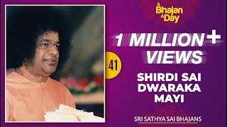 41 - Shirdi Sai Dwarakamayi Prasanthivasi Sairam  Sri Sathya Sai Bhajans