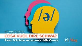 Keywords  Cosa vuol dire Schwa? Paolo DAchille Accademia della Crusca