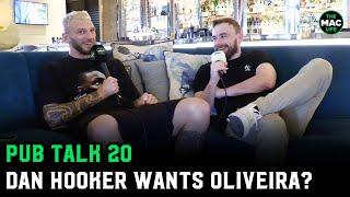 Dan Hooker Charles Oliveiras too small... Justin Gaethje Dustin Poirier next?  Pub Talk 20