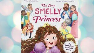 The Very Smelly Princess Children’s Book Read Aloud
