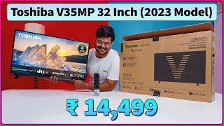  Is 2023 Toshiba 32 V35MP HD TV Worth It?  Unboxing & Review - 4 Yr Warranty 