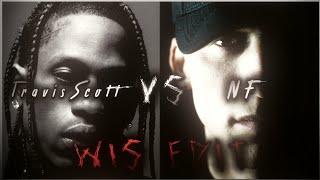 NF vs Travis Scott  Who Yall got?