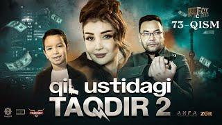 Qil Ustidagi Taqdir 2 - mavsum 73 - qism milliy serial  Қил Устидаги Тақдир 2 - мавсум 73 - қисм