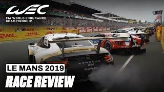 Race Review I 2019 24 Hours of Le Mans I FIA WEC