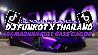 DJ FUNKOT X THAILAND SPESIAL RAMADHAN FULL BASS KENCENG  DJ FUNKOT TERBARU 2024