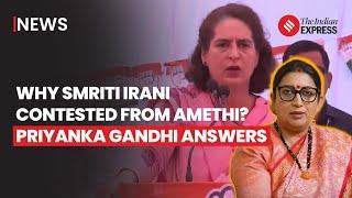 Priyanka Gandhi Slams Smriti Irani in Amethi Campaign Rally  Lok Sabha Election 2024