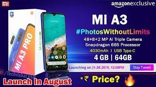 Xiaomi Mi A3 Launch in August India  Mi A3 Price Full Specifications SD 665 48MP Triple Camera