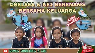 Berenang Bersama Chelsea & Kei